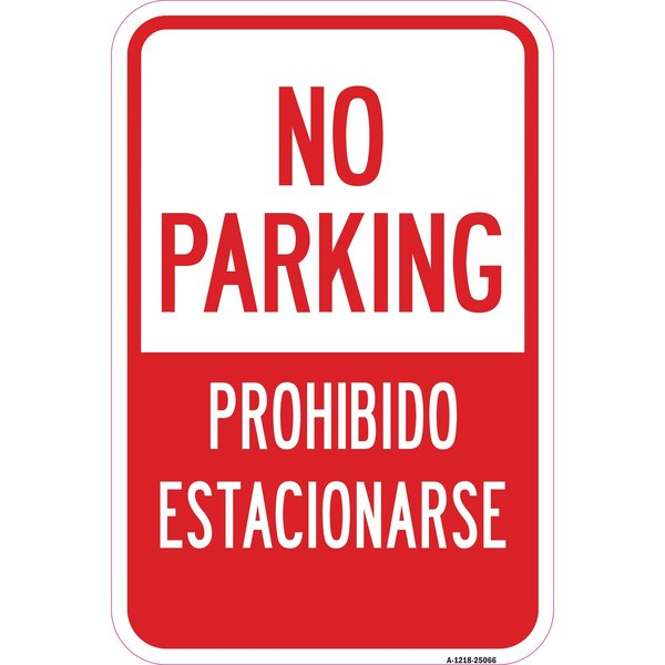 Signmission No Parking Prohibido Estacionarse, Heavy-Gauge Aluminum, 12" x 18", A-1218-25066 A-1218-25066